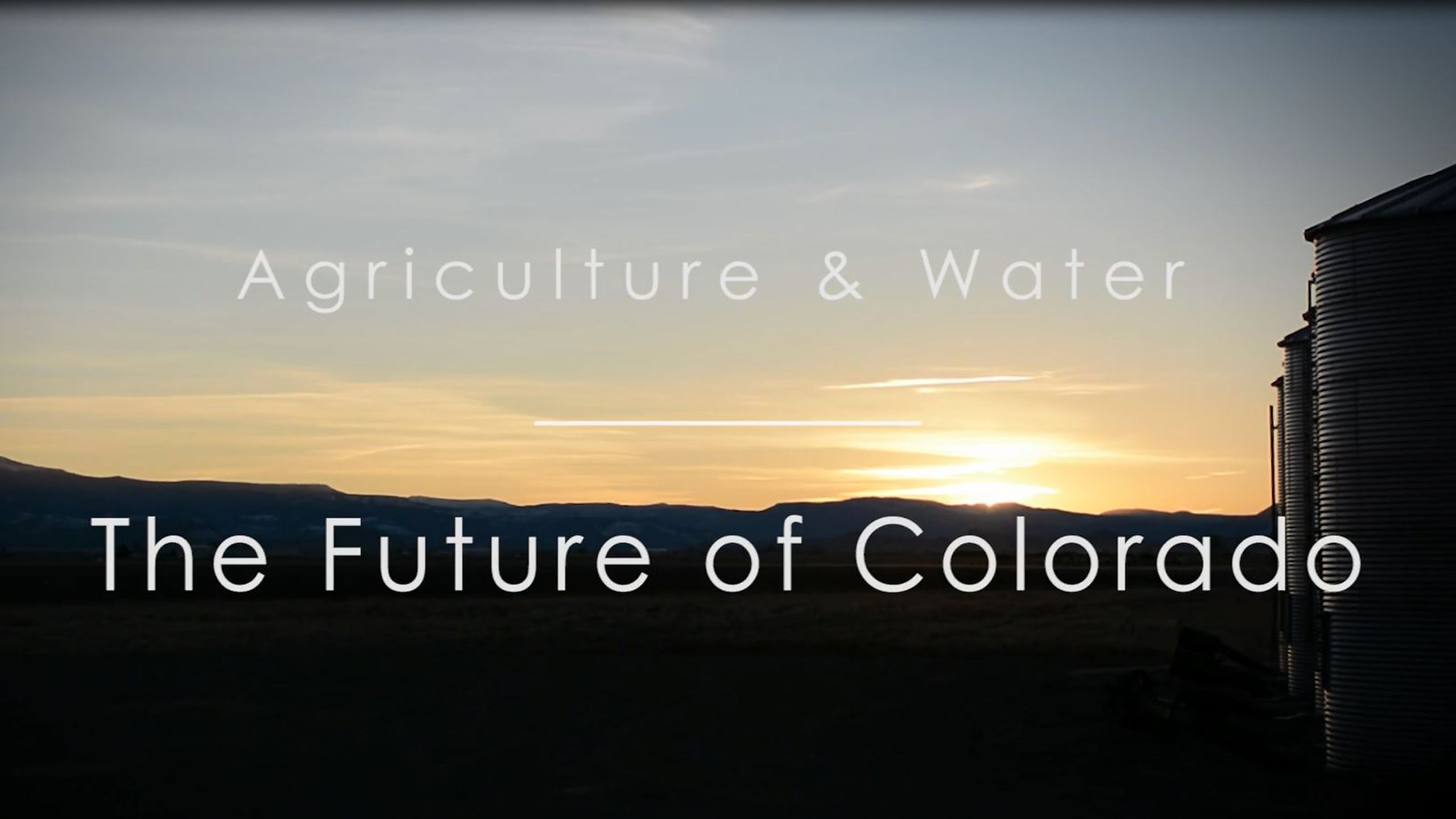 Agriculture and Water; The Future of Colorado